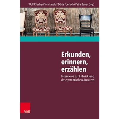 Abbildung von Erkunden, erinnern, erzählen: Interviews zur Entwicklung des systemischen Ansatzes