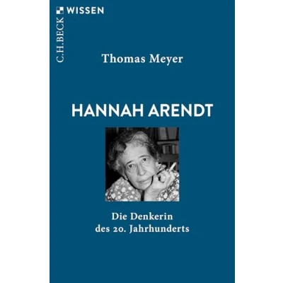 Abbildung von Hannah Arendt: Die Denkerin des 20. Jahrhunderts (Beck&#039;sche Reihe)