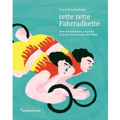 Abbildung von rette Fahrradkette: Zwei Künstlerinnen auf großer Radreise durch Europa und Asien
