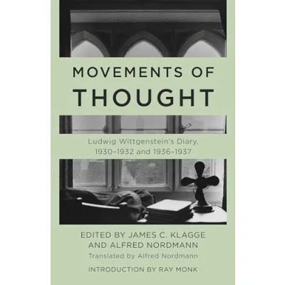 Abbildung von Movements of Thought: Ludwig Wittgenstein&#039;s Diary, 1930 1932 and 1936 1937