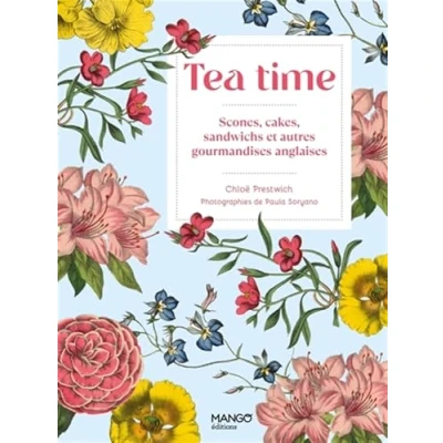 Abbildung von Tea time: Scones, cakes, sandwichs et autres gourmandises anglaises