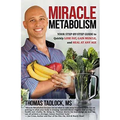 Abbildung von Miracle Metabolism: Your Step by Guide to Quickly Lose Fat, Gain Muscle, and Heal at Any Age