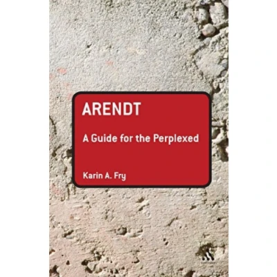 Abbildung von Arendt: A Guide for the Perplexed (Guides Perplexed)