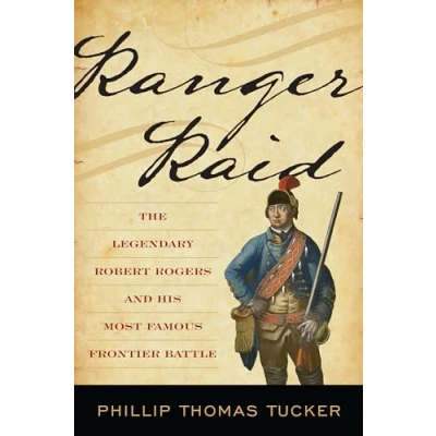 Abbildung von Ranger Raid: The Legendary Robert Rogers and His Most Famous Frontier Battle