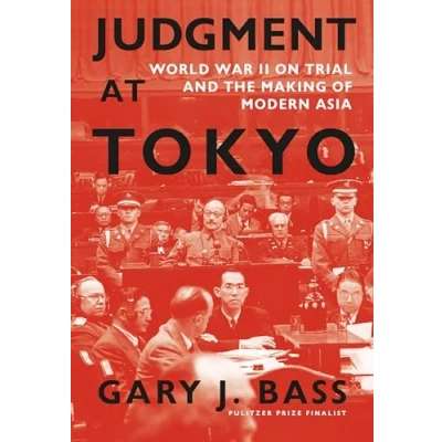 Abbildung von Judgment at Tokyo: World War II on Trial and the Making of Modern Asia