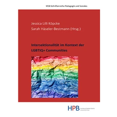 Abbildung von Intersektionalität im Kontext der LGBTIQ+ Communities (Pädagogik und Soziales)