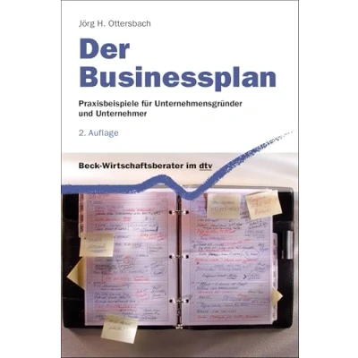 Abbildung von Der Businessplan: Praxisbeispiele für Unternehmensgründer und Unternehmer (dtv Beck Wirtschaftsberater)