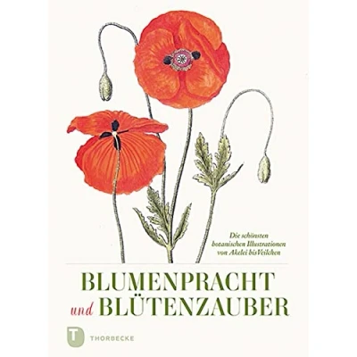 Abbildung von Blumenpracht und Blütenzauber: Die schönsten botanischen Illustrationen von Akelei bis Veilchen