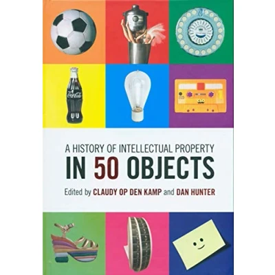 Abbildung von A History of Intellectual Property in 50 Objects