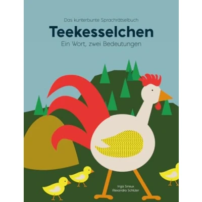 Abbildung von Das kunterbunte Sprachrätselbuch Teekesselchen: Ein Wort, zwei Bedeutungen (Das Teekesselchen Buch)