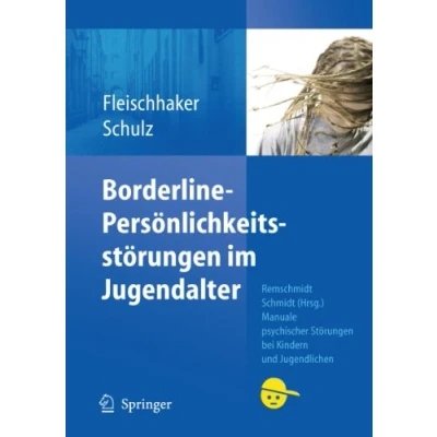 Abbildung von Borderline Persönlichkeitsstörungen im Jugendalter (Manuale psychischer Störungen bei Kindern und Jugendlichen)