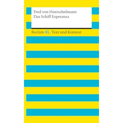 Abbildung von Das Schiff Esperanza. Textausgabe mit Kommentar und Materialien: Reclam XL Text Kontext