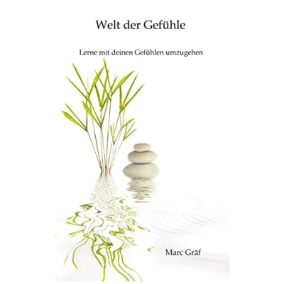 Abbildung von Welt der Gefühle: Lerne mit deinen Gefühlen umzugehen