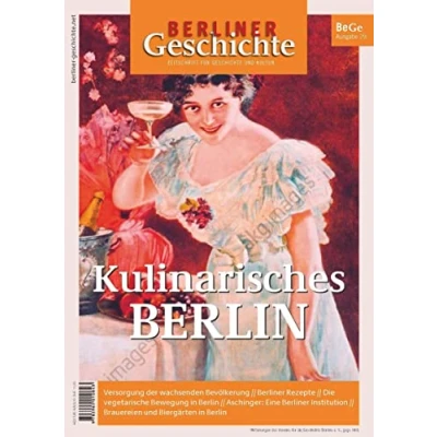 Abbildung von Berliner Geschichte Zeitschrift für und Kultur: Kulinarisches Berlin