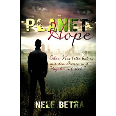 Abbildung von Planet Hope: Oder: Was bitte hat es mit den Bienen und Vögeln auf sich?