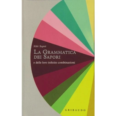 Abbildung von La grammatica dei sapori e delle loro infinite combinazioni (Sapori fantasia)