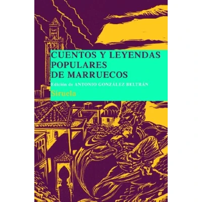 Abbildung von Cuentos y leyendas populares de Marruecos : recopilados en Marrakech por la doctora Légey (Las Tres Edades/ Biblioteca Populares, Band 13)
