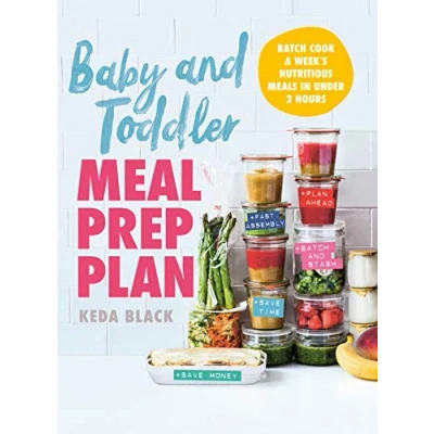 Abbildung von Baby + Toddler Meal Prep Plan: Batch cook a week&#039;s meals 80 meals, no fuss, sorted