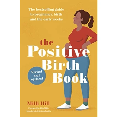Abbildung von the Positive Birth Book: Guide to Pregnancy, and Early Weeks: Bestselling Weeks