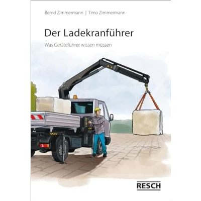 Abbildung von der Ladekranführer: Was Geräteführer wissen müssen: muss