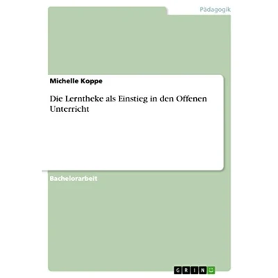 Abbildung von Die Lerntheke als Einstieg in den Offenen Unterricht