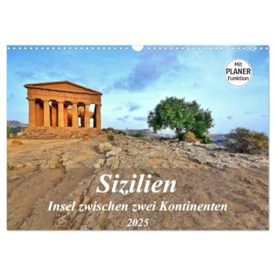 Abbildung von Sizilien Insel zwischen zwei Kontinenten (Wandkalender 2025 DIN A3 quer), CALVENDO Monatskalender