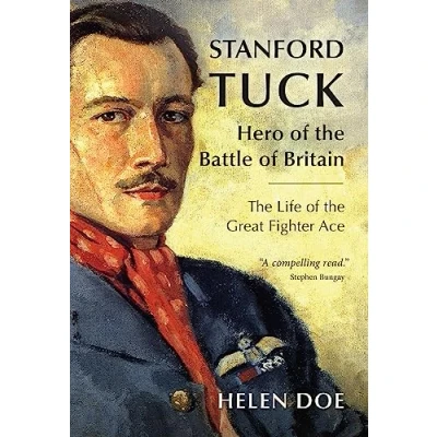 Abbildung von Stanford Tuck: Hero of the Battle Britain: Life Great Fighter Ace