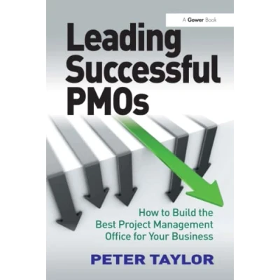 Abbildung von Leading Successful PMOs: How to Build the Best Project Management Office for Your Business