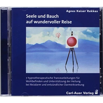 Abbildung von Seele und Bauch auf wundervoller Reise: 7 hypnotherapeutische Tranceanleitungen für Wohlbefinden Unterstützung der Heilung bei Reizdarm entzündlicher Darmerkrankung