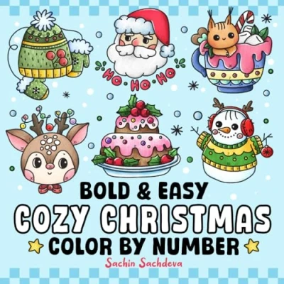 Abbildung von Cozy Christmas Color by Number: Bold and Easy Coloring Book for Adults, Teens Kids, Simple Relaxing Winter Holiday Designs relaxation (Bold &amp; Number Book)