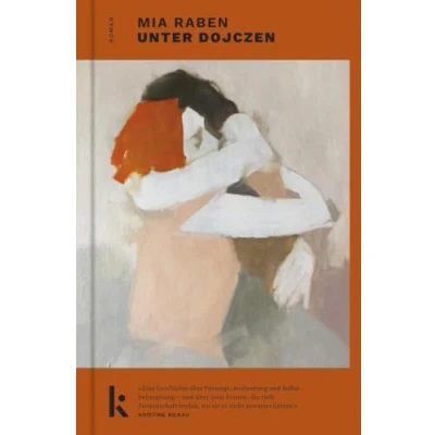 Abbildung von Unter Dojczen: Roman.»Ein eindringliches, einfühlsames Buch in wunderbar klarer Sprache.« Welt am Sonntag