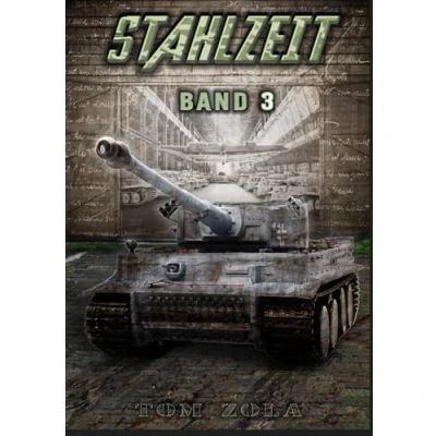 Abbildung von STAHLZEIT Band 3: &quot;D Day: Die Invasion&quot; Der andere 2. Weltkrieg (Stahlzeit Alternativweltgeschichte über einen anderen Weltkrieg, 3)