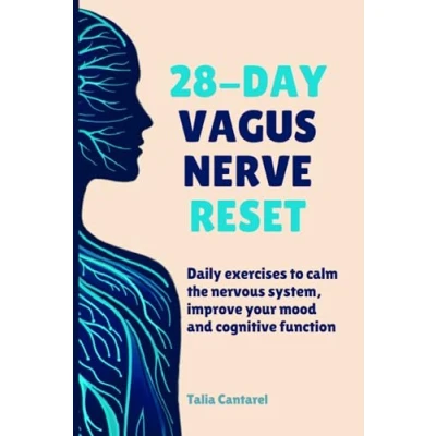 Abbildung von 28 Day Vagus Nerve Reset: Daily Exercises to Calm the Nervous System, Improve Your Mood and Cognitive System