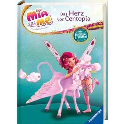 Abbildung von Mia and me: Das Herz von Centopia: Buch zur 3. Staffel