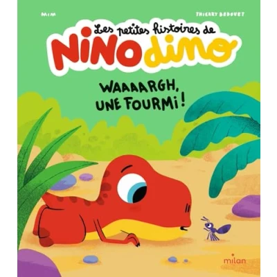 Abbildung von Les petites histoires de Nino Dino Waaaargh, une fourmi !