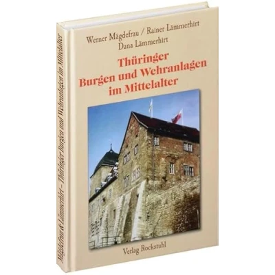 Abbildung von Thüringer Burgen und Wehranlagen im Mittelalter: Eine Reise ins Mittelalter