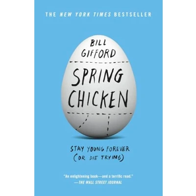 Abbildung von Spring Chicken: Stay Young Forever (or Die Trying)