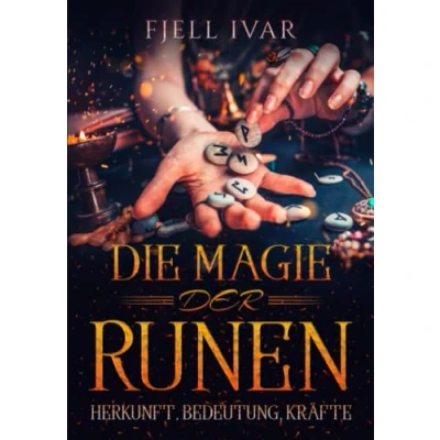 Abbildung von Die Magie der Runen: Herkunft, Bedeutung, Kräfte (Die Symbole, Band 1)