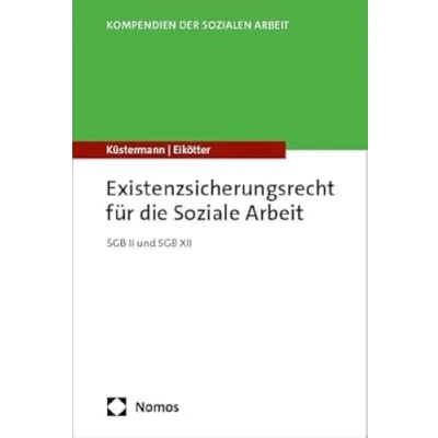 Abbildung von Existenzsicherungsrecht für die Soziale Arbeit: SGB II und XII (Kompendien der Sozialen Arbeit)
