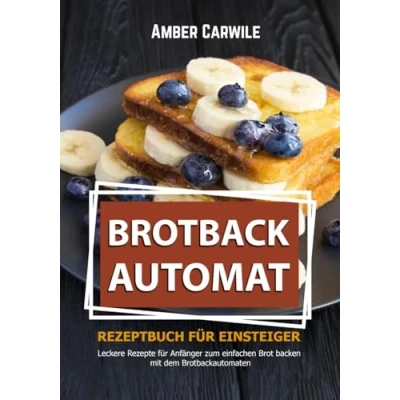 Abbildung von Brotbackautomat Rezeptbuch für Einsteiger: Leckere Rezepte Anfänger zum einfachen Brot backen mit dem Brotbackautomaten (schwarz weiß Inhalt) (Brot im Brotbackautomaten)