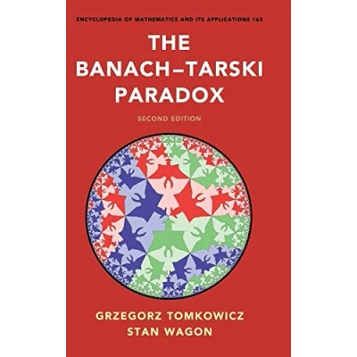 Abbildung von The BanachTarski Paradox (Encyclopedia of Mathematics and its Applications, 163, Band 163)