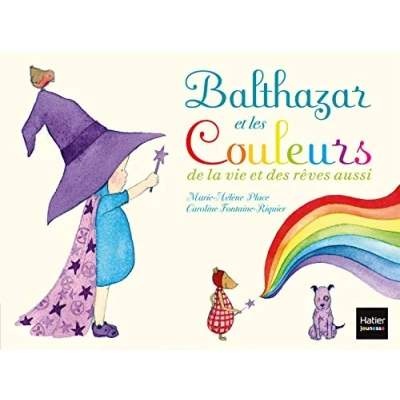 Abbildung von Balthazar et les couleurs de la vie des reves aussi