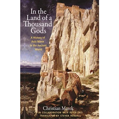 Abbildung von in the Land of A Thousand Gods: History Asia Minor Ancient World