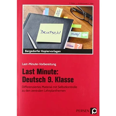 Abbildung von Last Minute: Deutsch 9. Klasse: Differenziertes Material mit Selbstkontrolle zu den zentralen Lehrplanthemen (Last Minute Vorbereitung)