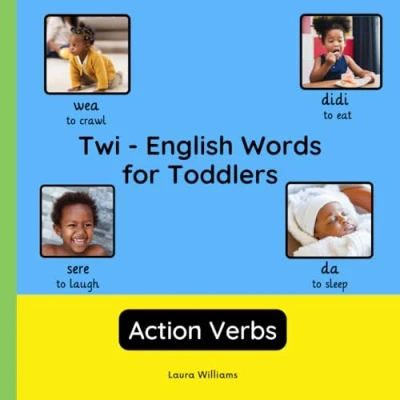Abbildung von Twi English Words for Toddlers Action Verbs: Teach and Learn Kids Beginners Bilingual Picture Book with Translations (Bilingual Books Children (English Twi), Band 3)
