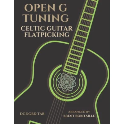 Abbildung von Open G Tuning Celtic Guitar Flatpicking: Flatpicking in