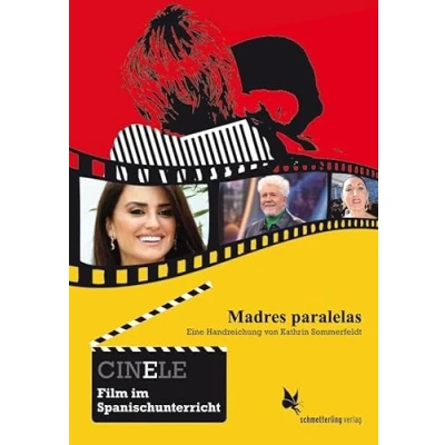 Abbildung von CINELE. Madres paralelas: Eine Handreichung für den Spanischunterricht