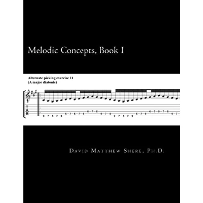 Abbildung von Melodic Concepts, Book I: Soloing Patterns and Extended Linear Techniques for the Electric Guitar