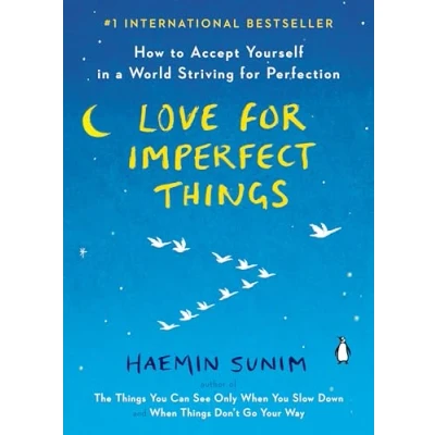 Abbildung von Love for Imperfect Things: How to Accept Yourself in a World Striving Perfection