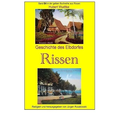 Abbildung von Geschichte des Elbdorfes Rissen: Band 84 in der gelben Buchreihe bei Juergen Ruszkowski (gelbe Ruszkowski, 97)